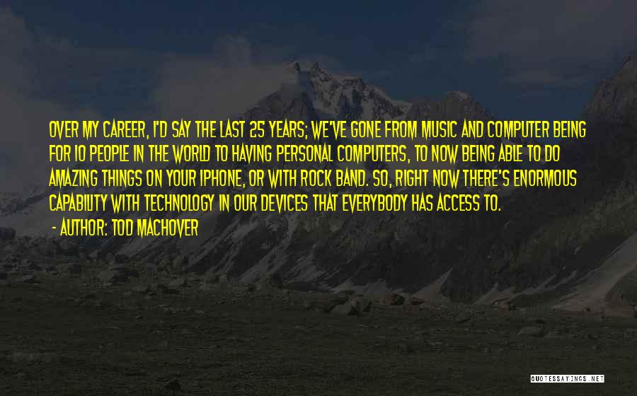 Tod Machover Quotes 216897