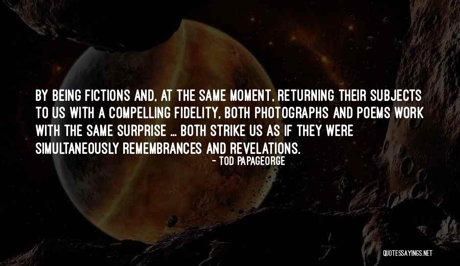 Tod Papageorge Quotes 2038934 Tod Papageorge Quotes 2038934