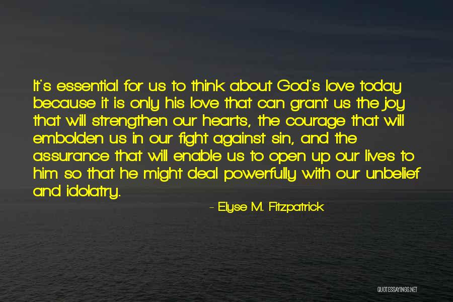 Today About God Quotes By Elyse M. Fitzpatrick