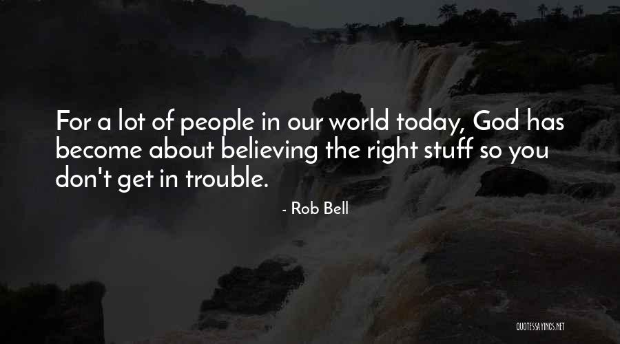 Today About God Quotes By Rob Bell Today About God Quotes By Rob Bell