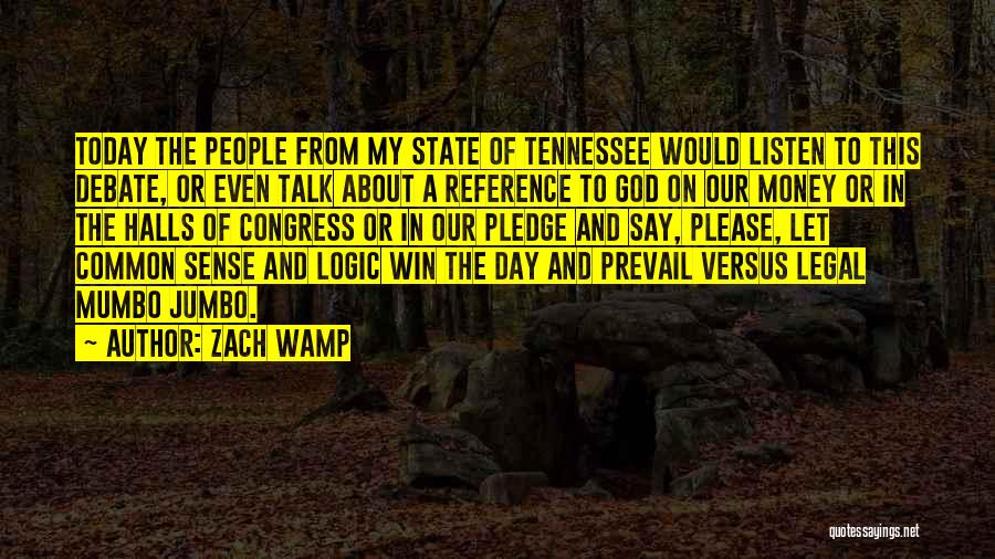 Today About God Quotes By Zach Wamp