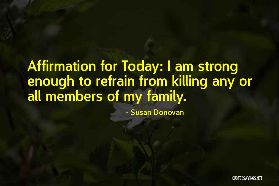 Today Affirmation Quotes By Susan Donovan Today Affirmation Quotes By Susan Donovan