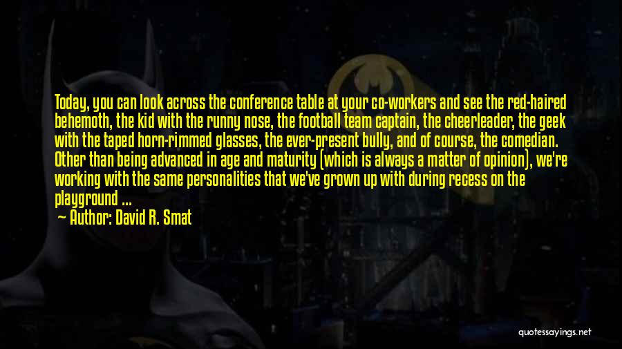 Today All Football Quotes By David R. Smat