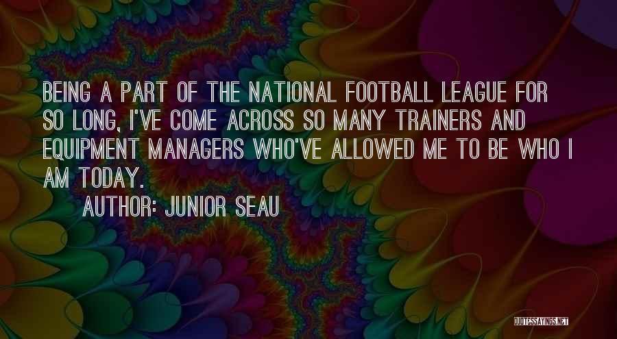 Today All Football Quotes By Junior Seau