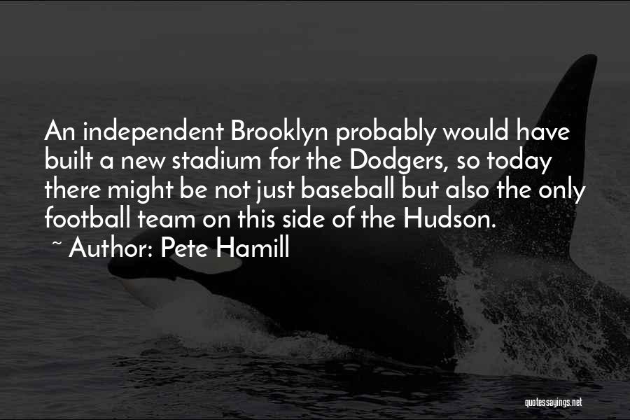 Today All Football Quotes By Pete Hamill