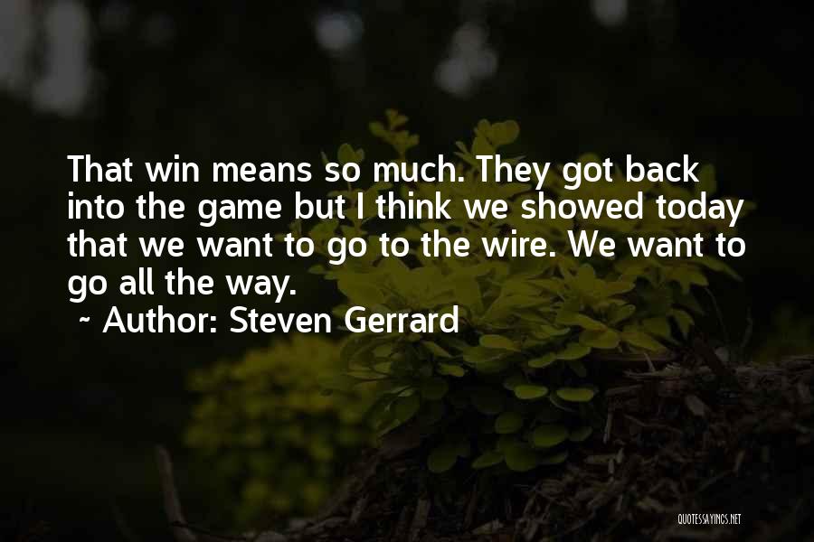 Today All Football Quotes By Steven Gerrard