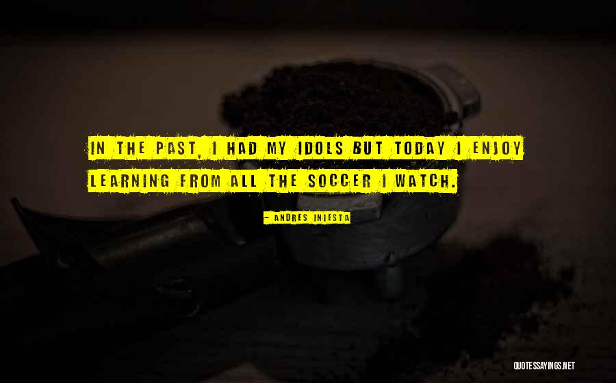 Today All Quotes By Andres Iniesta Today All Quotes By Andres Iniesta
