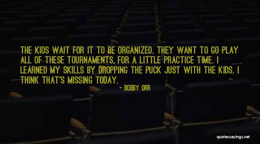 Today All Quotes By Bobby Orr Today All Quotes By Bobby Orr