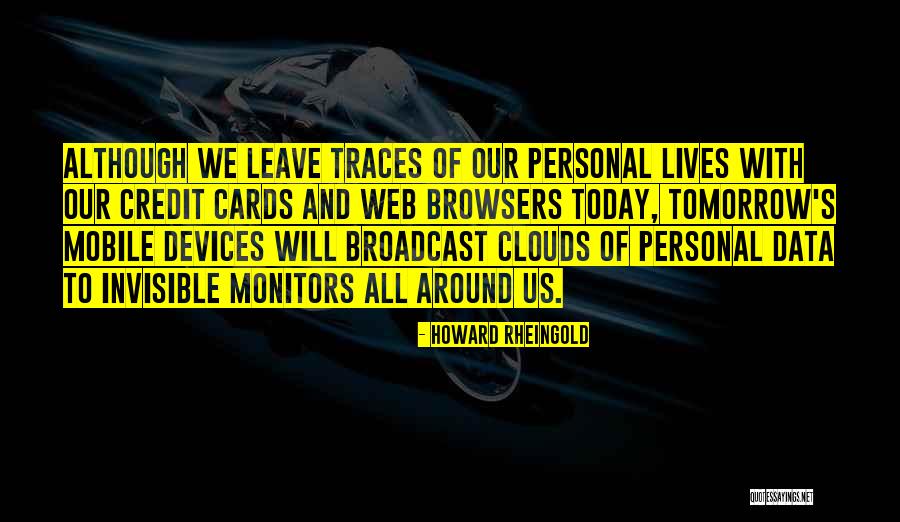 Today All Quotes By Howard Rheingold Today All Quotes By Howard Rheingold