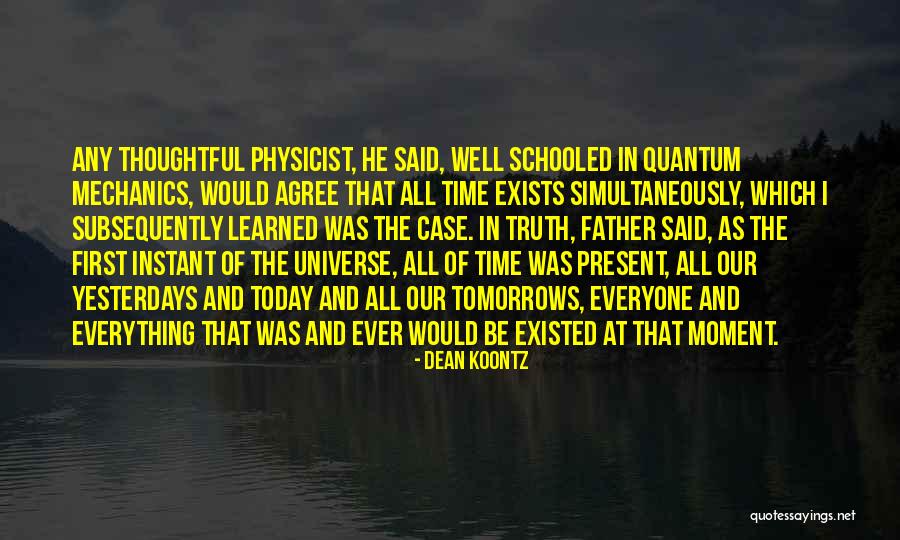 Today All Time Quotes By Dean Koontz Today All Time Quotes By Dean Koontz