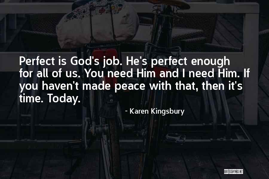 Today All Time Quotes By Karen Kingsbury Today All Time Quotes By Karen Kingsbury