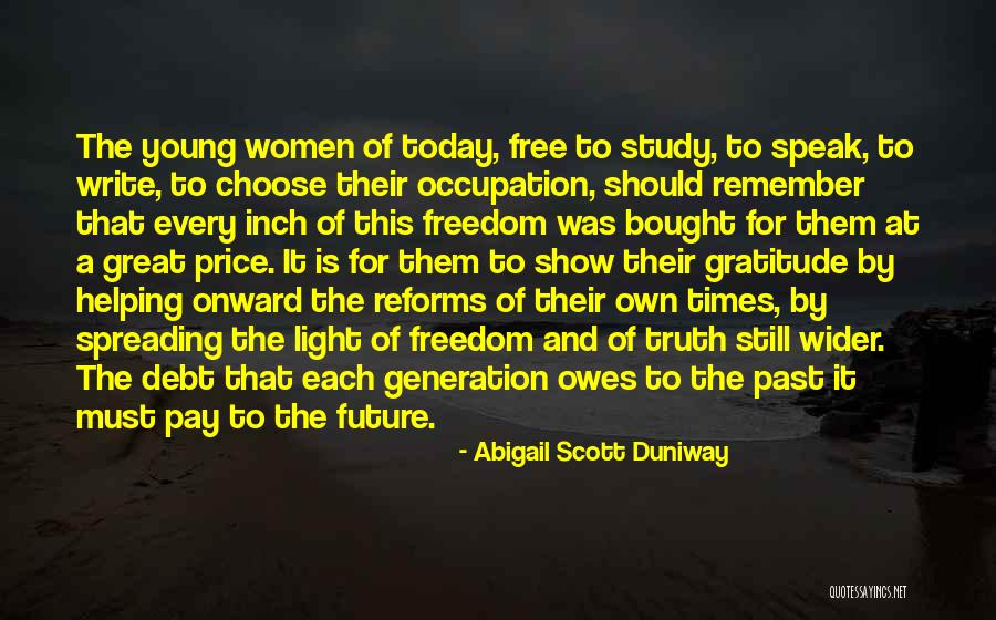 Today And The Future Quotes By Abigail Scott Duniway