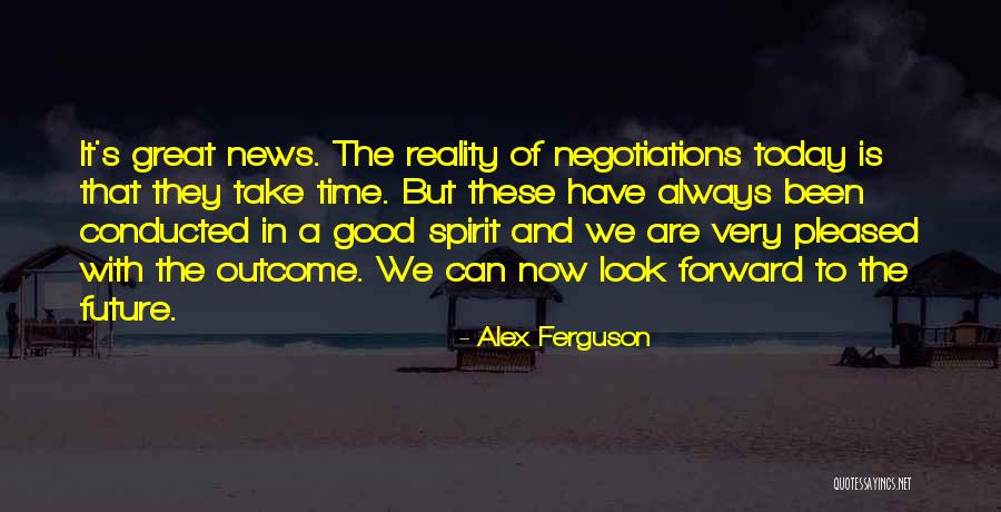 Today And The Future Quotes By Alex Ferguson