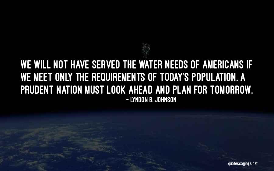 Today And The Future Quotes By Lyndon B. Johnson