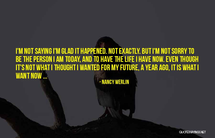 Today And The Future Quotes By Nancy Werlin