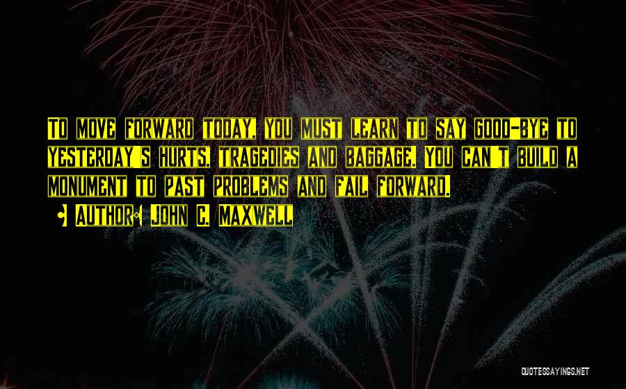 Today And Yesterday Quotes By John C. Maxwell