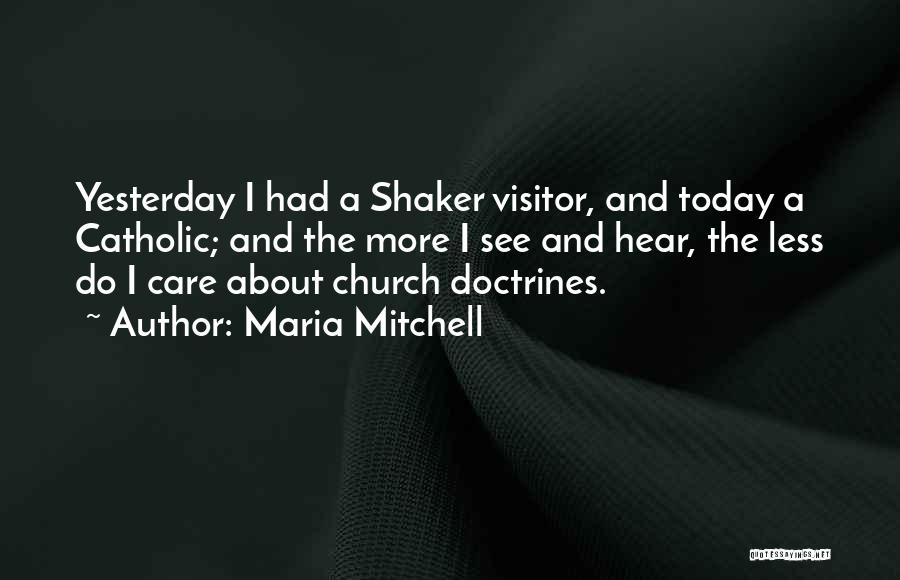 Today And Yesterday Quotes By Maria Mitchell