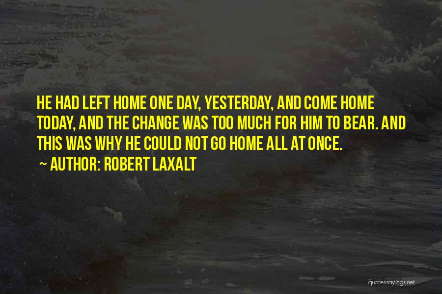 Today And Yesterday Quotes By Robert Laxalt