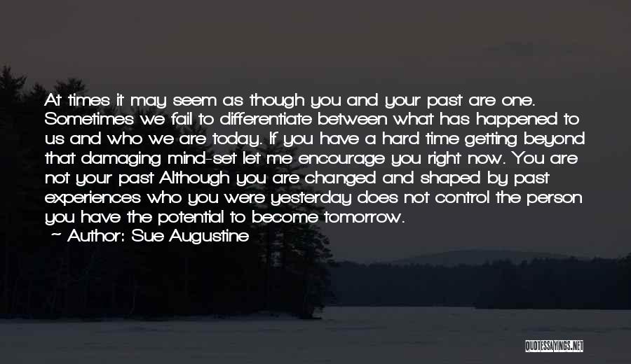 Today And Yesterday Quotes By Sue Augustine