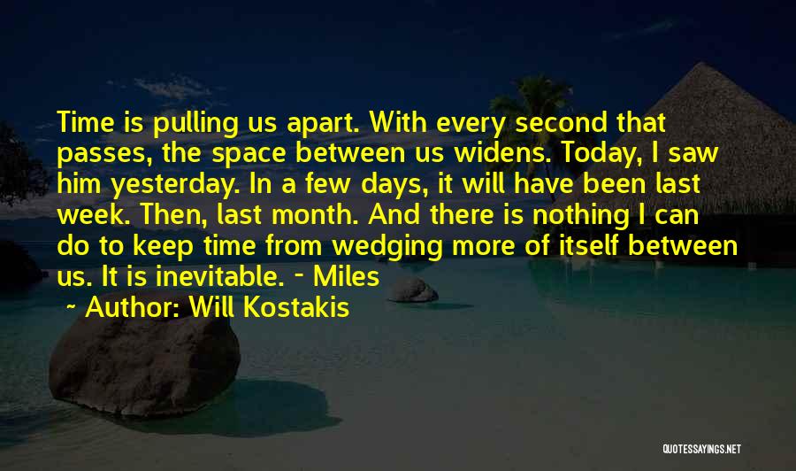 Today And Yesterday Quotes By Will Kostakis