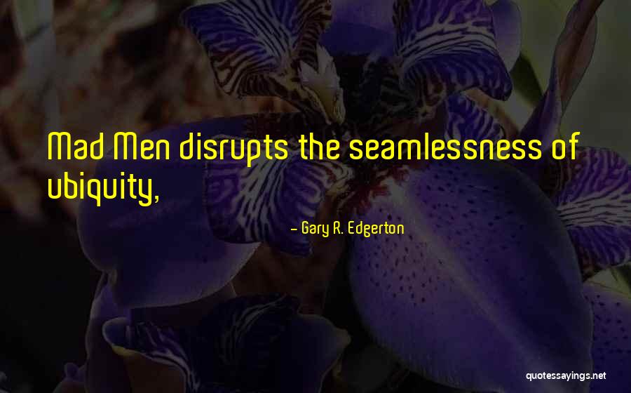 Today Art Artist Quotes By Gary R. Edgerton Today Art Artist Quotes By Gary R. Edgerton