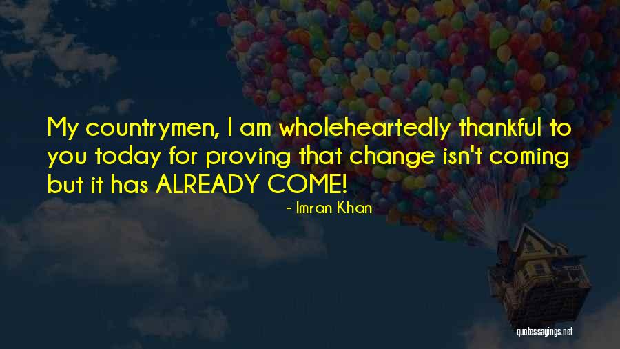 Today Be Thankful Quotes By Imran Khan Today Be Thankful Quotes By Imran Khan