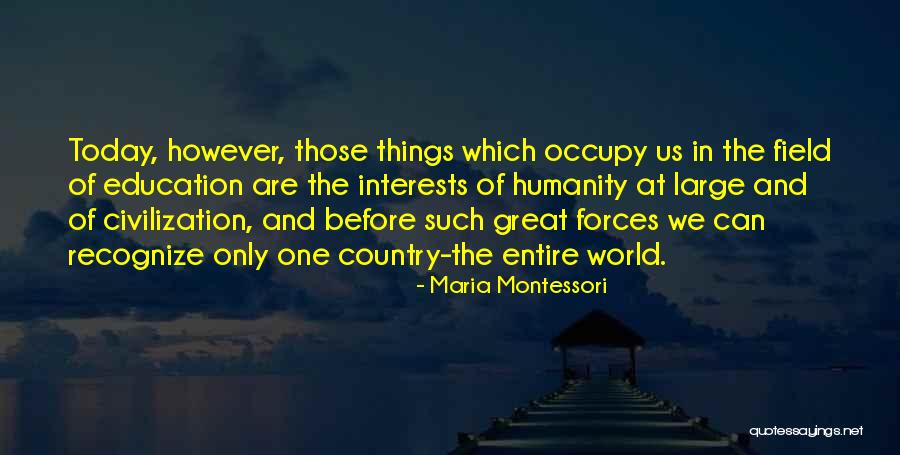 Today Before Quotes By Maria Montessori Today Before Quotes By Maria Montessori