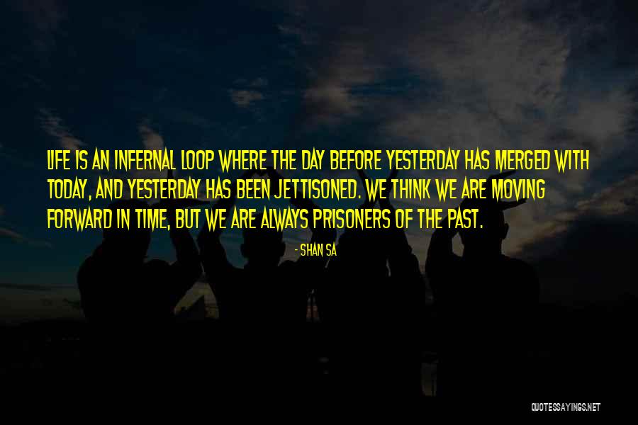 Today Before Quotes By Shan Sa Today Before Quotes By Shan Sa
