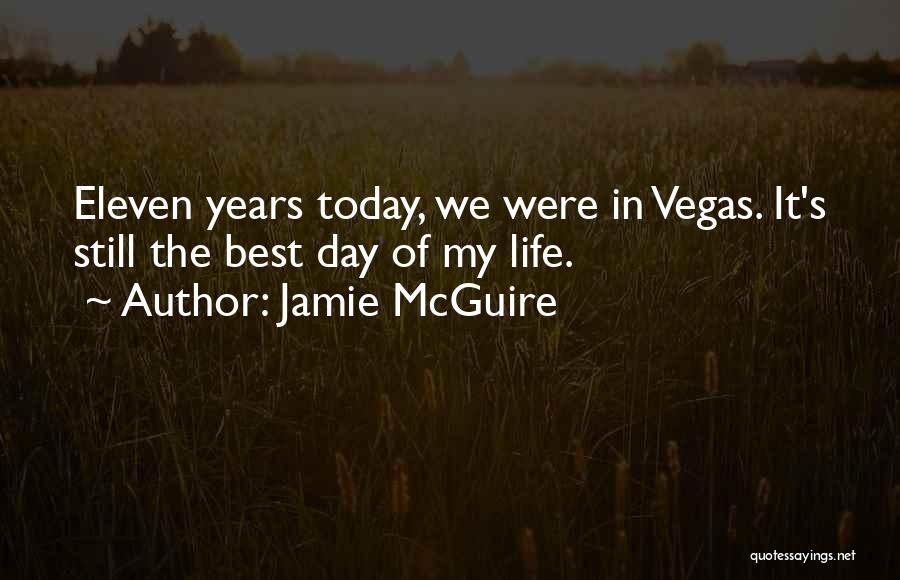 Today Best Day My Life Quotes By Jamie McGuire