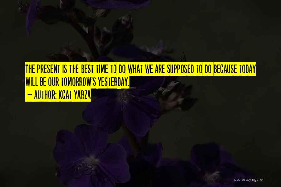 Today Best Inspirational Quotes By Kcat Yarza