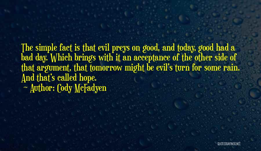 Today Brings Quotes By Cody McFadyen