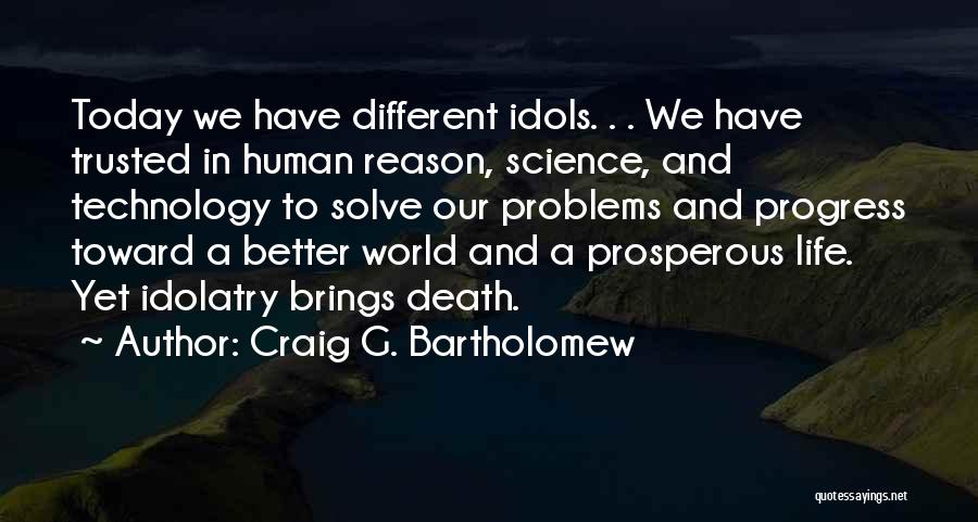 Today Brings Quotes By Craig G. Bartholomew