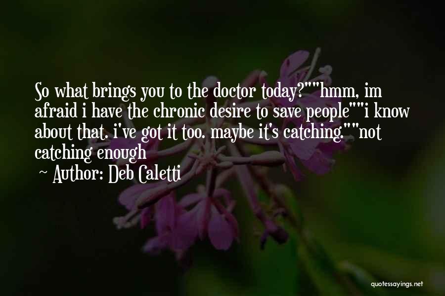 Today Brings Quotes By Deb Caletti