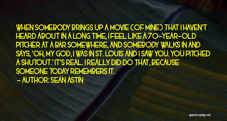 Today Brings Quotes By Sean Astin