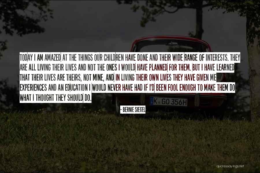 Today Did Not Go As Planned Quotes By Bernie Siegel Today Did Not Go As Planned Quotes By Bernie Siegel
