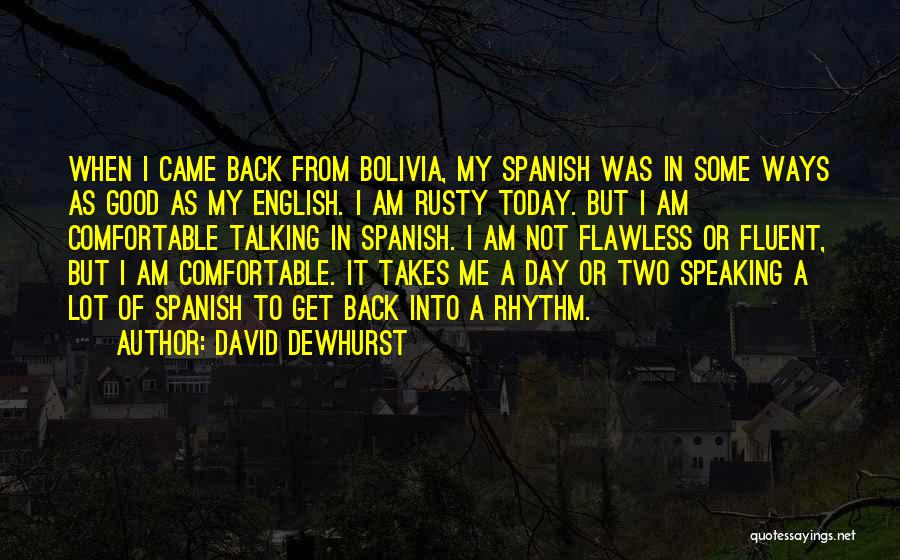 Today English Quotes By David Dewhurst