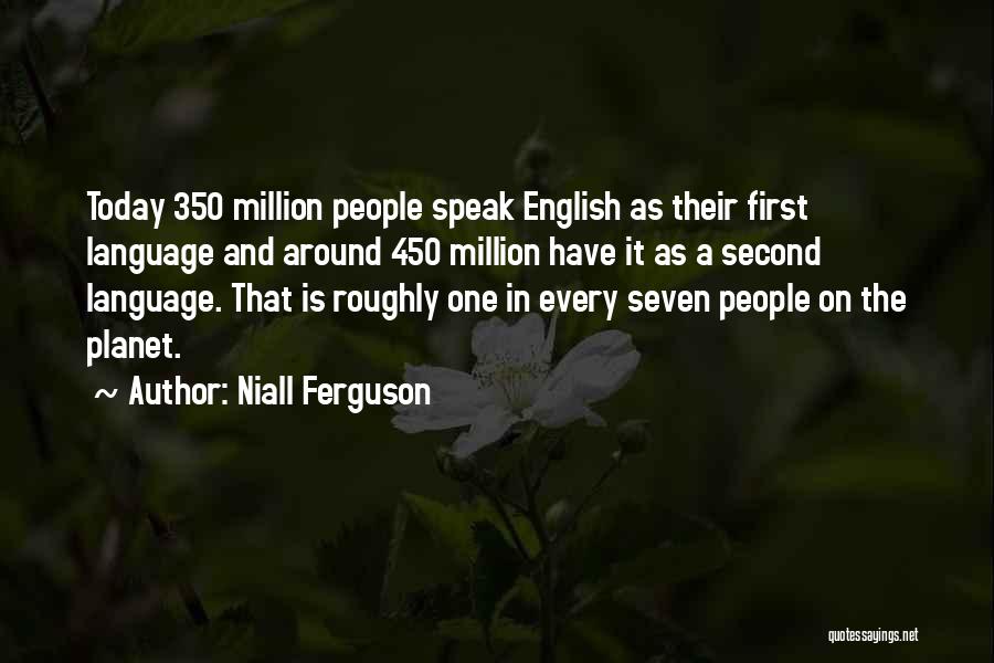 Today English Quotes By Niall Ferguson