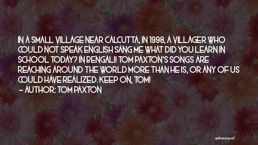 Today English Quotes By Tom Paxton