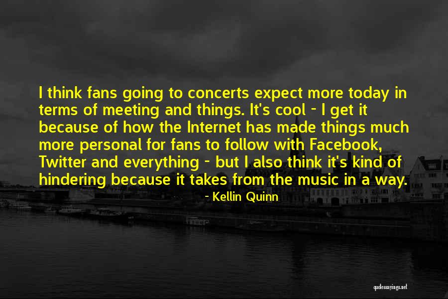 Today Facebook Quotes By Kellin Quinn Today Facebook Quotes By Kellin Quinn
