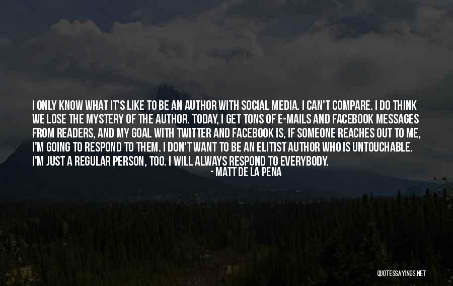 Today Facebook Quotes By Matt De La Pena