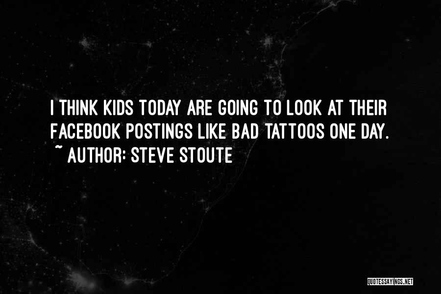 Today Facebook Quotes By Steve Stoute