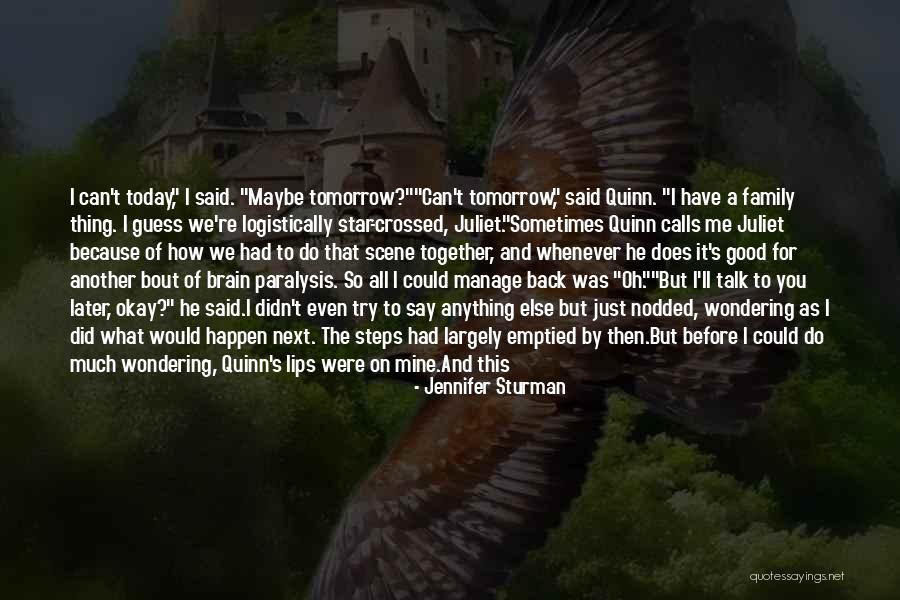 Today For Me Tomorrow For You Quotes By Jennifer Sturman Today For Me Tomorrow For You Quotes By Jennifer Sturman