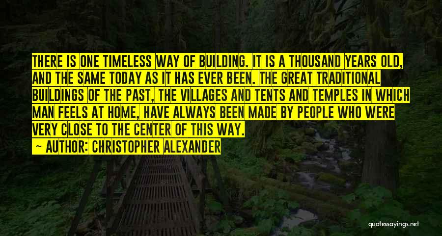 Today Has Been Great Quotes By Christopher Alexander