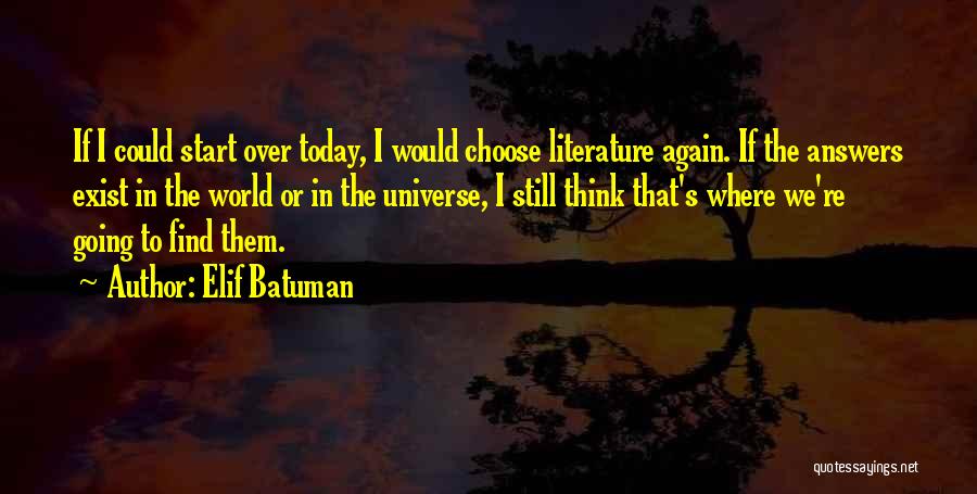 Today I Choose Life Quotes By Elif Batuman