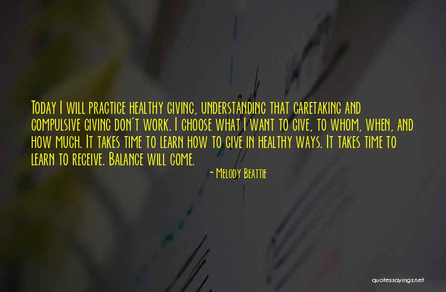 Today I Choose Quotes By Melody Beattie Today I Choose Quotes By Melody Beattie