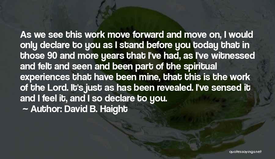 Today I Declare Quotes By David B. Haight