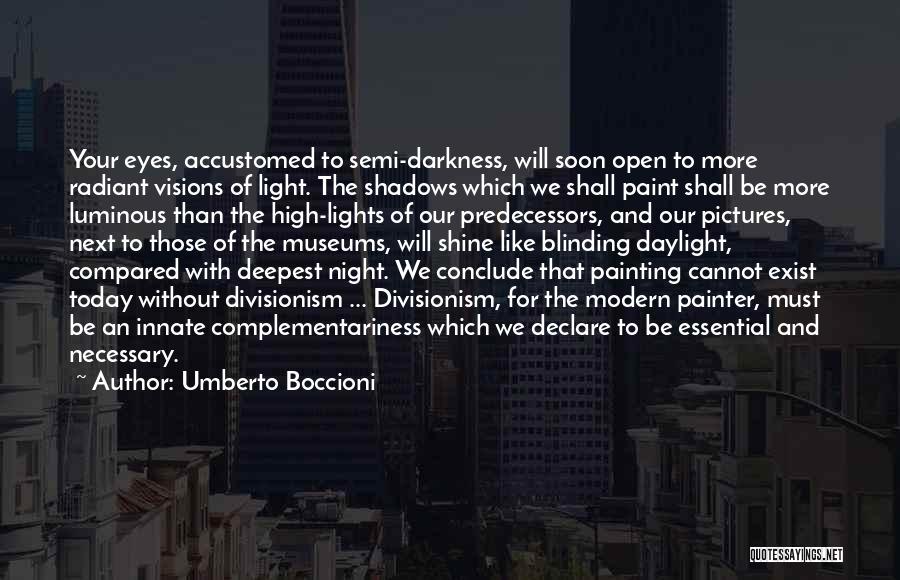 Today I Declare Quotes By Umberto Boccioni