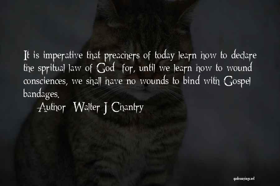 Today I Declare Quotes By Walter J Chantry