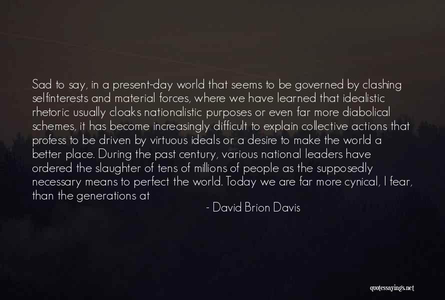 Today I Have Learned Quotes By David Brion Davis Today I Have Learned Quotes By David Brion Davis