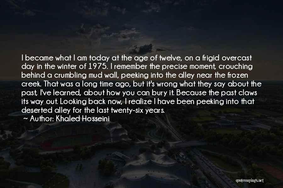 Today I Have Learned Quotes By Khaled Hosseini